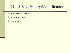 19 4 VocabularyIdentification n termination policy n urban