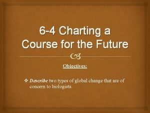 6-4 charting a course for the future