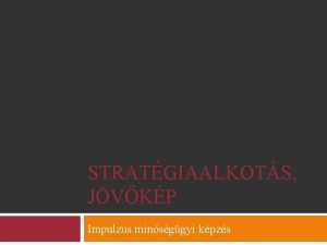 STRATGIAALKOTS JVKP Impulzus minsggyi kpzs Program 10 00