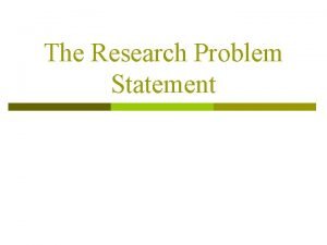How to create problem statement in research How to create problem statement in research
