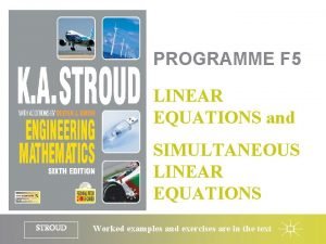 PROGRAMME F 5 LINEAR EQUATIONS and SIMULTANEOUS LINEAR