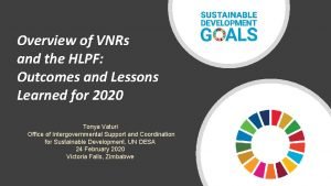 Overview of VNRs and the HLPF Outcomes and