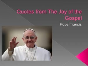 Joy of the gospel quotes