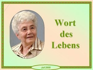 Wort des Lebens Juli 2009 Verkauft eure Habe