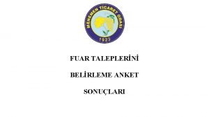 FUAR TALEPLERN BELRLEME ANKET SONULARI YURTYURTDII FUAR 32