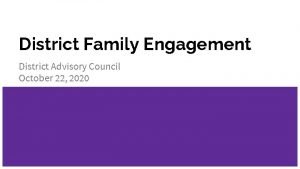 District Family Engagement District Advisory Council October 22