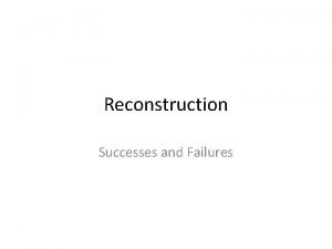 Reconstruction Successes and Failures Questions Facing the Country