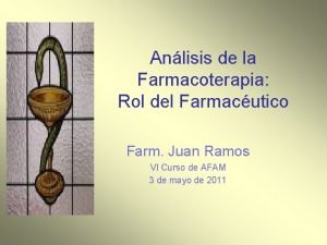 Anlisis de la Farmacoterapia Rol del Farmacutico Farm