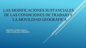 LAS MODIFICACIONES SUSTANCIALES DE LAS CONDICIONES DE TRABAJO