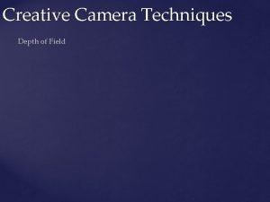 Creative Camera Techniques Depth of Field Depth of