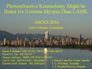 Photorefractive Keratectomy Might be TopographyGuided Photorefractive Better for