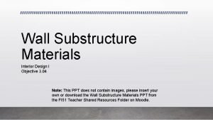 Substructure materials