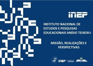 INSTITUTO NACIONAL DE ESTUDOS E PESQUISAS EDUCACIONAIS ANSIO