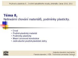 Prunost a plasticita II 3 ronk bakalskho studia