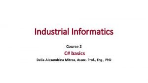 Industrial Informatics Course 2 C basics DeliaAlexandrina Mitrea