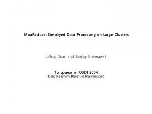 Map Reduce Simpliyed Data Processing on Large Clusters
