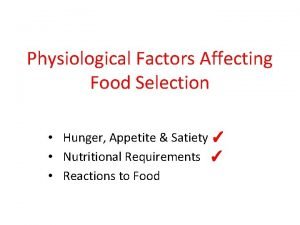 What factors influence satiety?