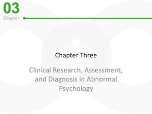 Chapter Three Clinical Research Assessment and Diagnosis in