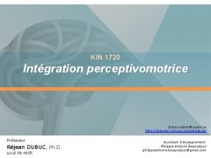 KIN 1720 Intgration perceptivomotrice dubuc rejeanuqam ca http