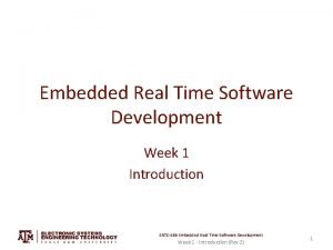 Embedded Real Time Software Development Week 1 Introduction