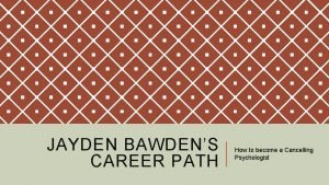 JAYDEN BAWDENS CAREER PATH How to become a