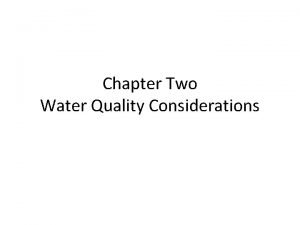 Chapter Two Water Quality Considerations INTRODUCTION Water quality
