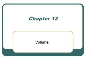 Chapter 13 Volume 13 1 Volume of Prisms