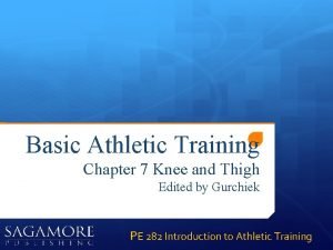 Basic Athletic Training Chapter 7 Knee and Thigh