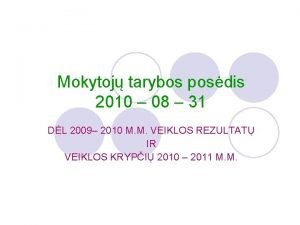 Mokytoj tarybos posdis 2010 08 31 DL 2009