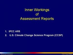 Inner Workings of Assessment Reports 1 IPCC AR