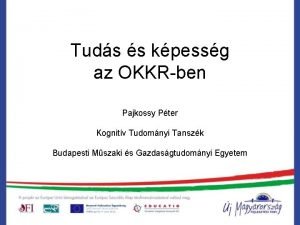 Tuds s kpessg az OKKRben Pajkossy Pter Kognitv