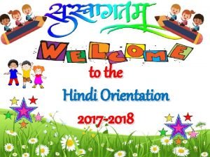to the Hindi Orientation 2017 2018 Books 1