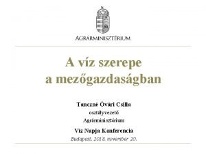 A vz szerepe a mezgazdasgban Tanczn vri Csilla