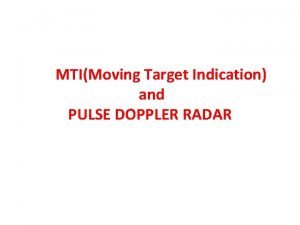 Difference between mti and pulse doppler radar