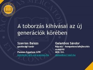 A toborzs kihvsai az j genercik krben Szentes