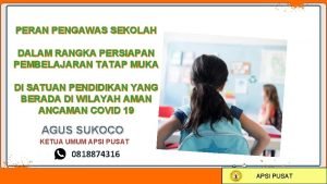 PERAN PENGAWAS SEKOLAH DALAM RANGKA PERSIAPAN PEMBELAJARAN TATAP