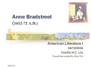 Anne Bradstreet 1612 72 A D American Literature