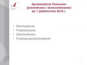 Sprawozdania finansowe jednostkowe i skonsolidowane po 1 padziernika