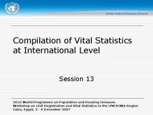 Compilation of Vital Statistics at International Level Session