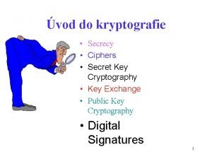 vod do kryptografie Secrecy Ciphers Secret Key Cryptography