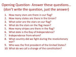 Opening Question Answer these questions dont write the