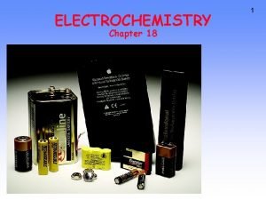 ELECTROCHEMISTRY Chapter 18 1 2 Electron Transfer Reactions