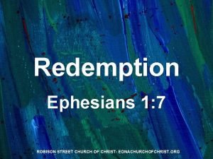 Redemption Ephesians 1 7 ROBISON STREET CHURCH OF