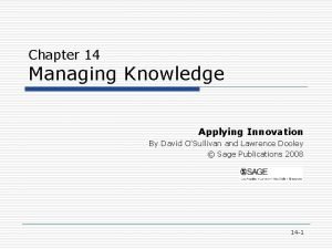 Chapter 14 Managing Knowledge Applying Innovation By David