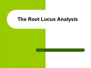 The Root Locus Analysis Stability of Control Systems