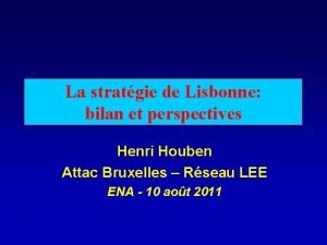 La stratgie de Lisbonne bilan et perspectives Henri