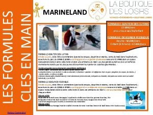 LES FORMULES CLES EN MAIN Retour Sommaire MARINELAND