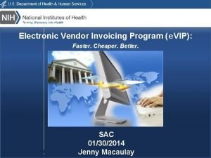 Electronic Vendor Invoicing Program e VIP Faster Cheaper