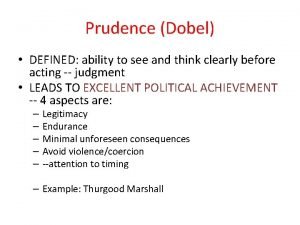 Prudence Dobel DEFINED ability to see and think