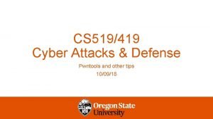 CS 519419 Cyber Attacks Defense Pwntools and other